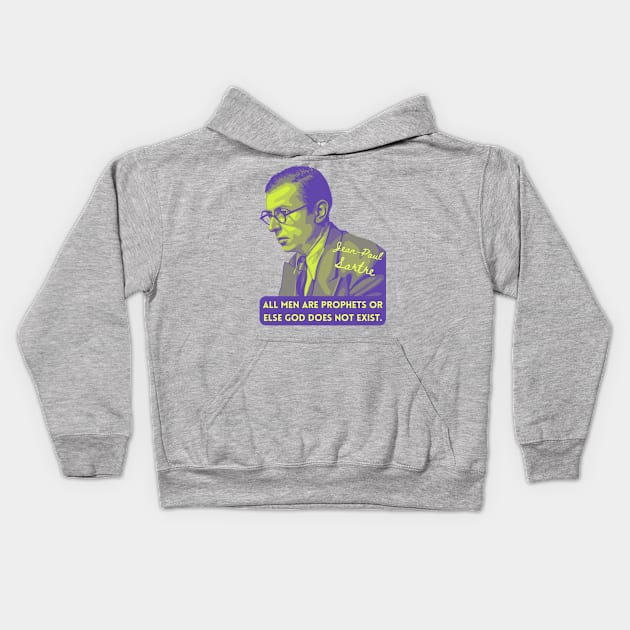 Jean-Paul Sartre Portrait and Quote Kids Hoodie by Slightly Unhinged